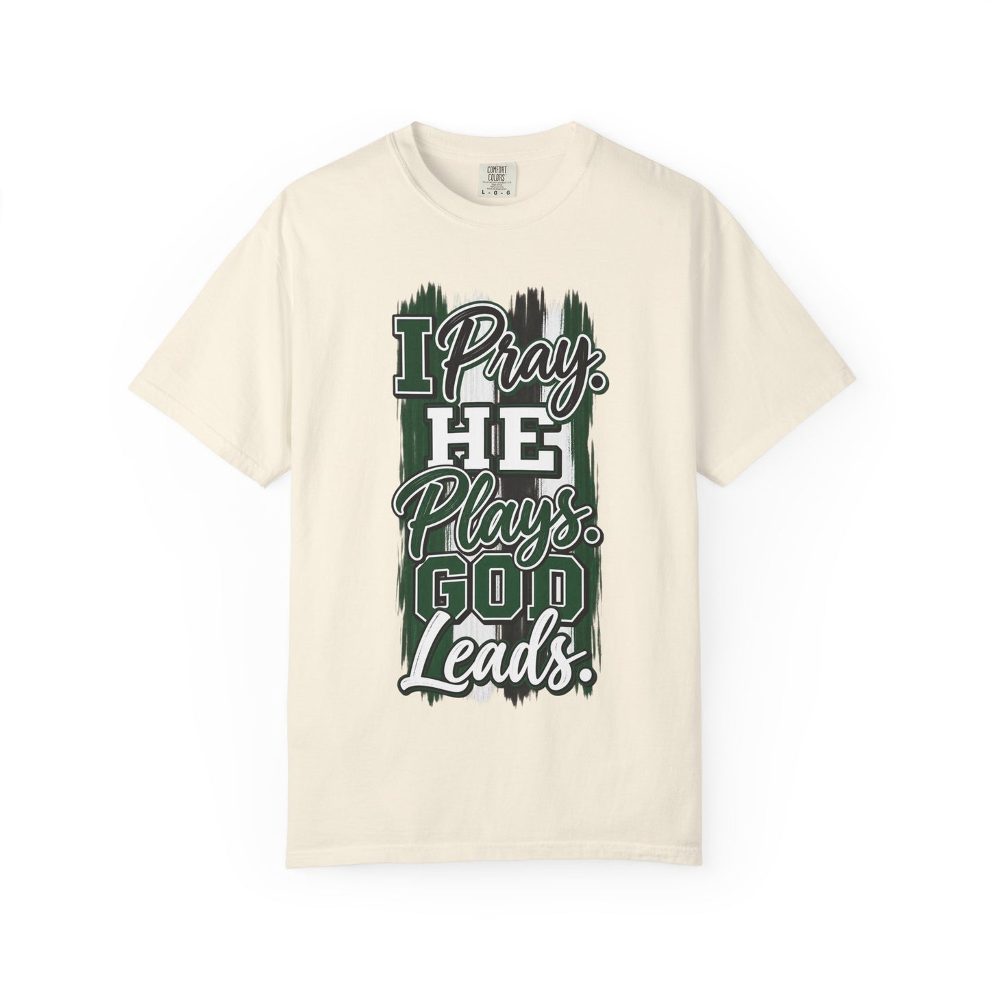 I Pray He Plays God Leads T-Shirt
