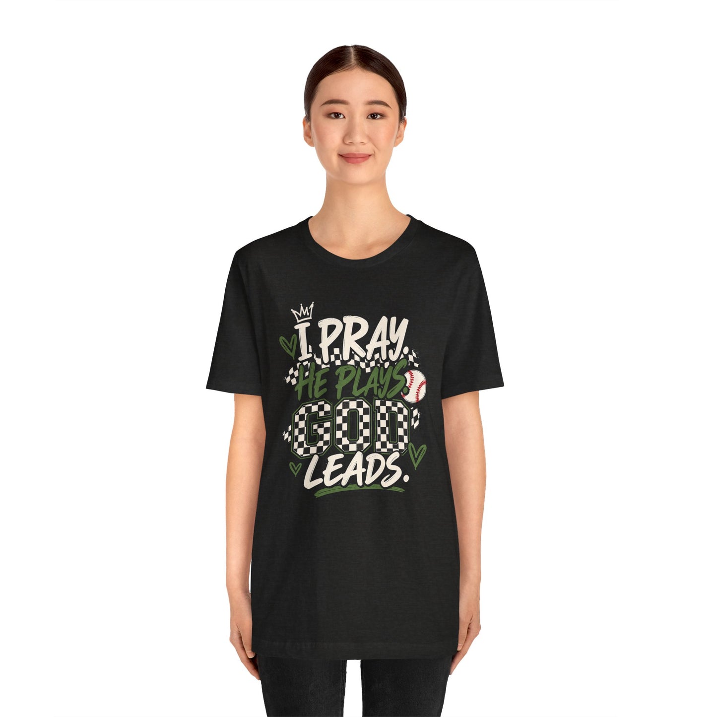 I Pray He Plays Good Leads T-Shirt — Baseball Mom Graphic Tee