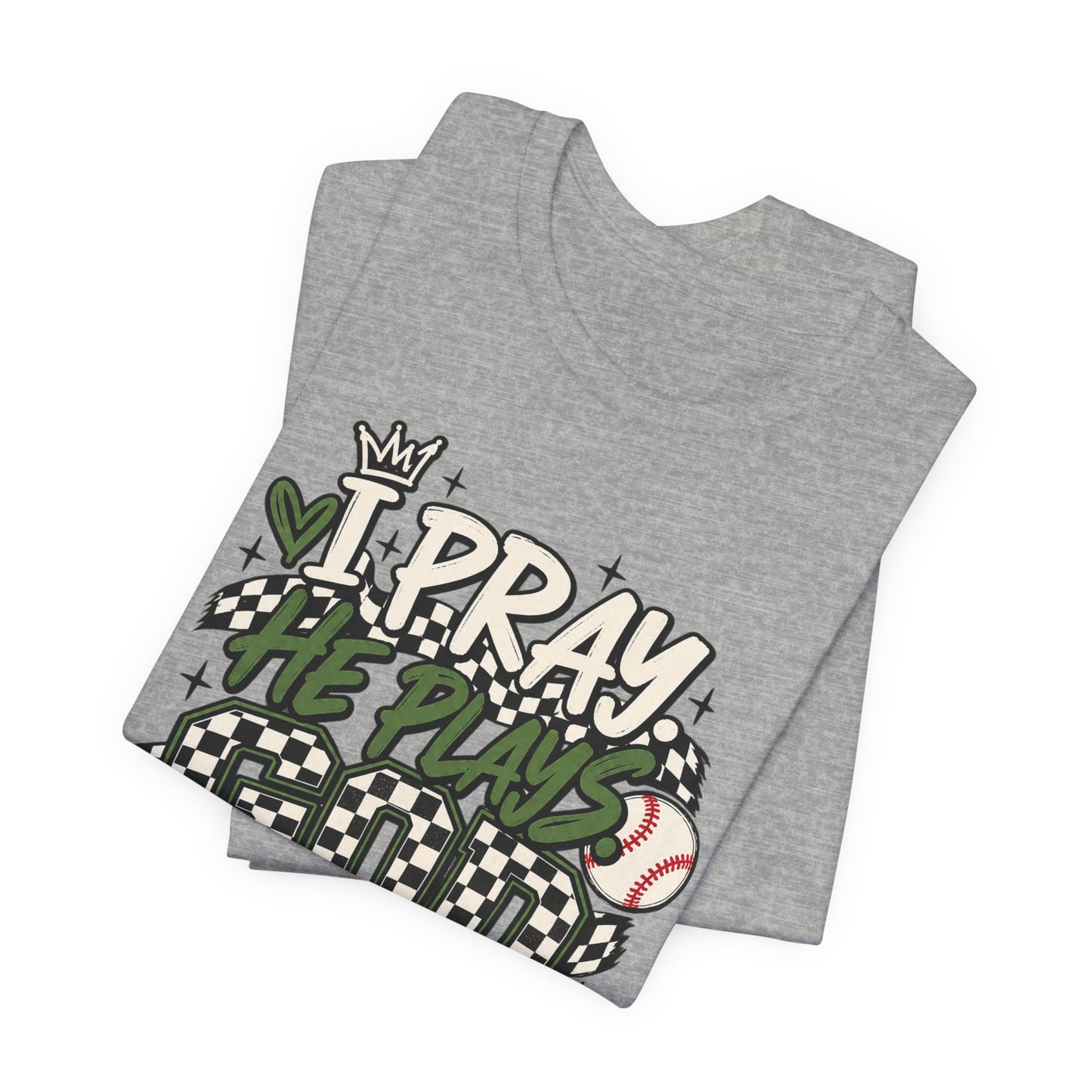 I Pray He Plays Good Leads T-Shirt — Baseball Mom Graphic Tee