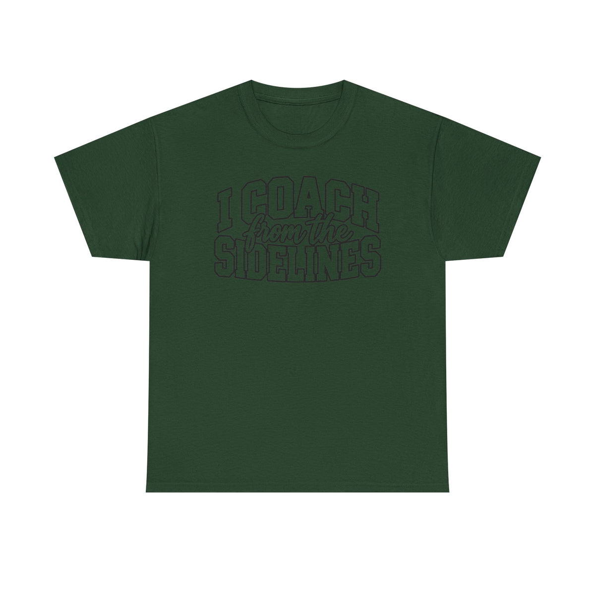I Coach from the Sidelines T-Shirt — Cheerleader/Supporter Sideline Coach Tee