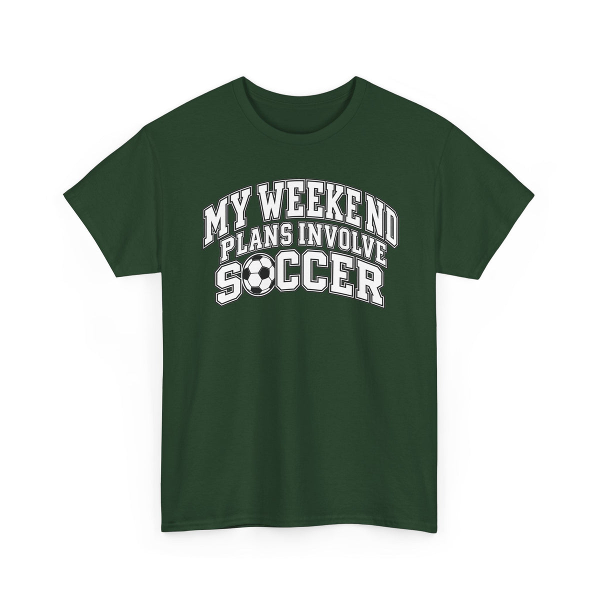 Soccer Tee — “My Weekend Plans Involve Soccer” Casual Graphic Shirt