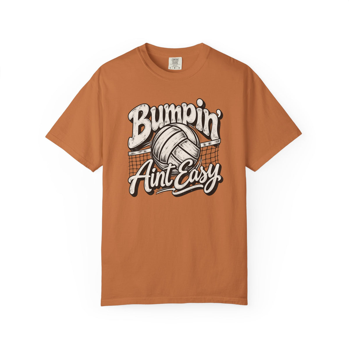 Bumpin' Ain't Easy Volleyball Tee