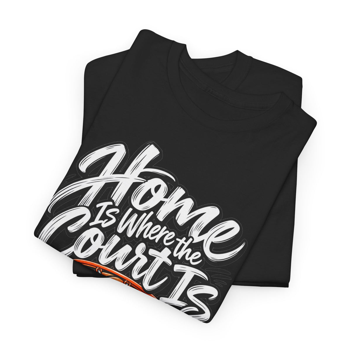 “Home Is Where the Court Is” Graphic Tee