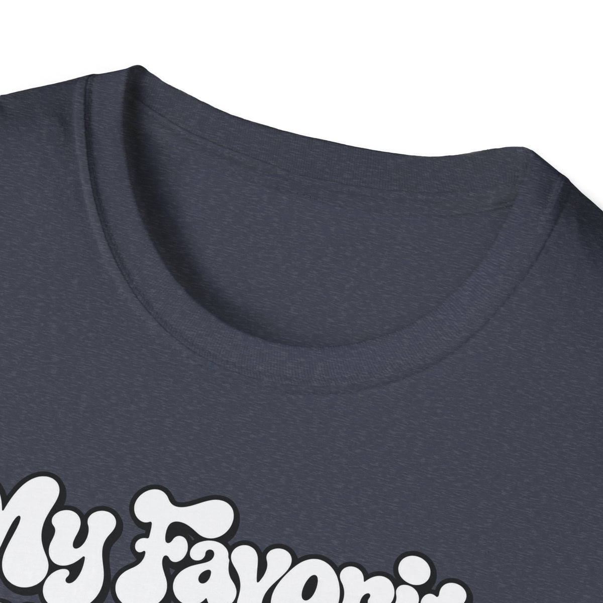 My Favorite Player Softstyle T-Shirt