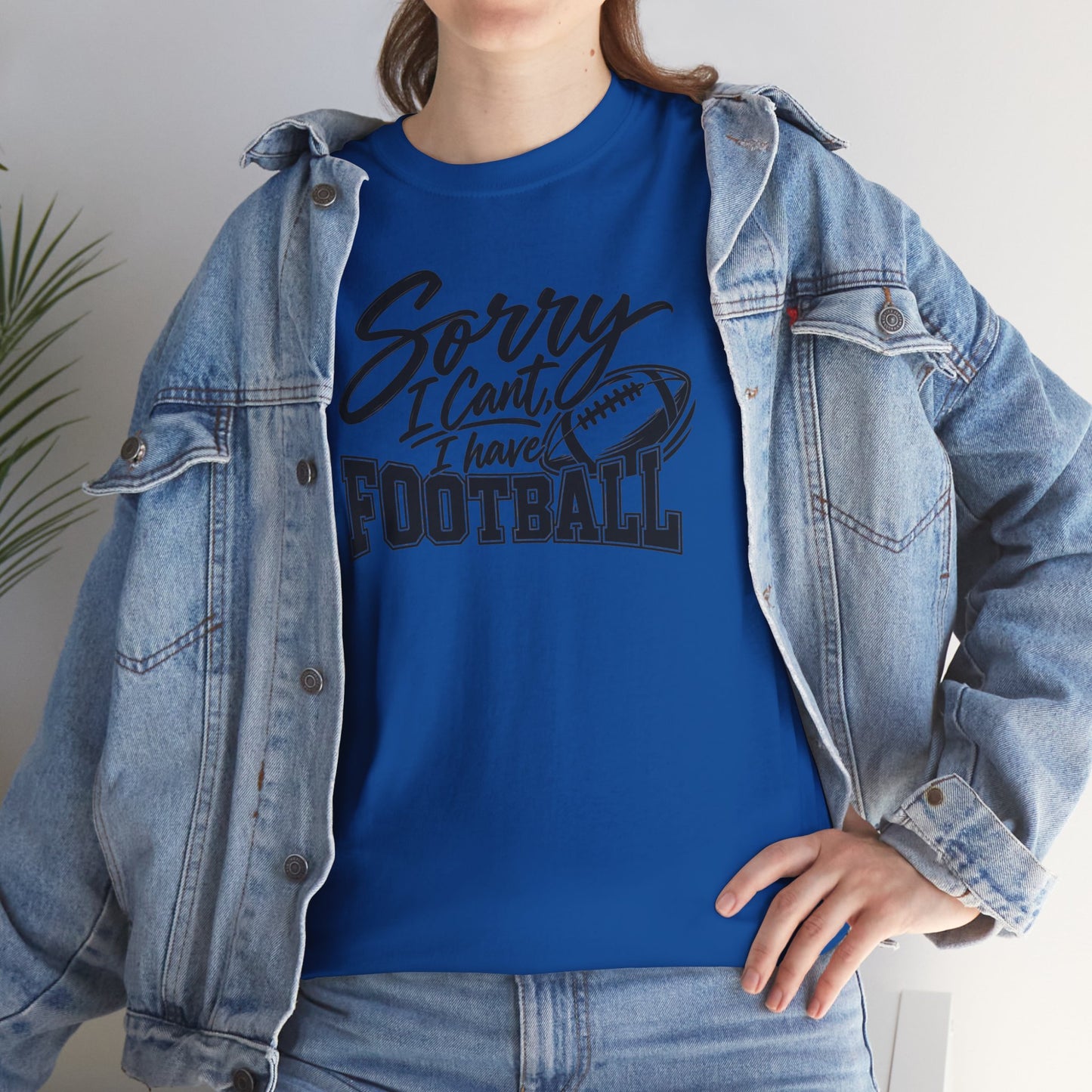 Sorry I Can’t I Have Football T-Shirt