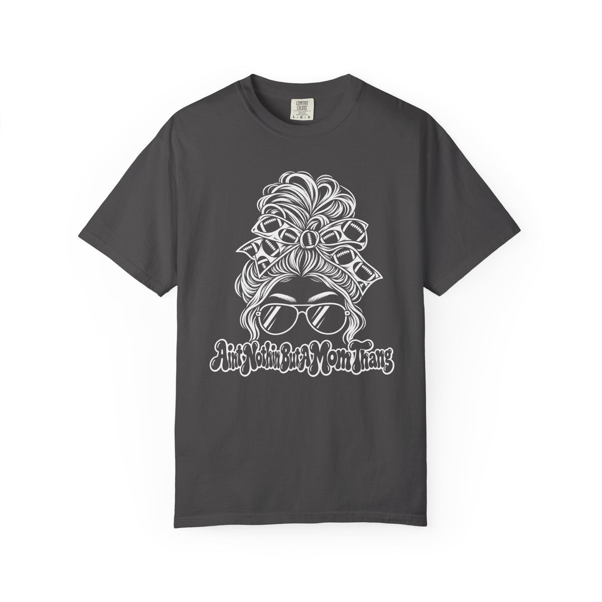 Aint Nothin But A Mom Thang Messy Bun Sunglasses T-Shirt — Football Headband Graphic Tee