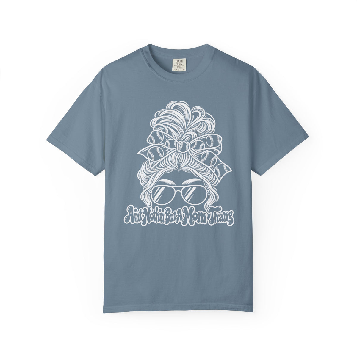 Aint Nothin But A Mom Thang Messy Bun Sunglasses T‑Shirt — Baseball Hairband Graphic Tee