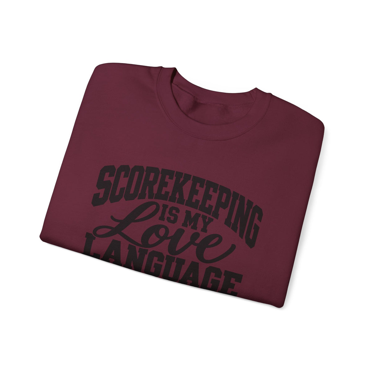 Scorekeeping Is My Love Language Sweatshirt — Funny Sports Scorekeeper Crewneck