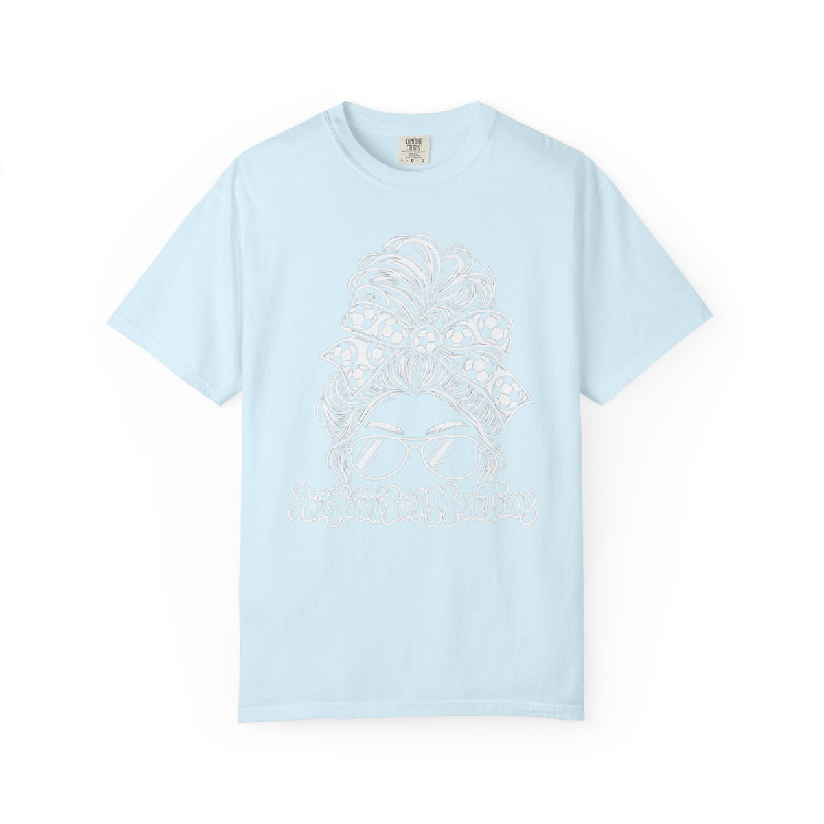 Messy Bun Mom Life T-Shirt — 'Ain't Nothin' But A Mom Thing' Soccer Graphic Tee