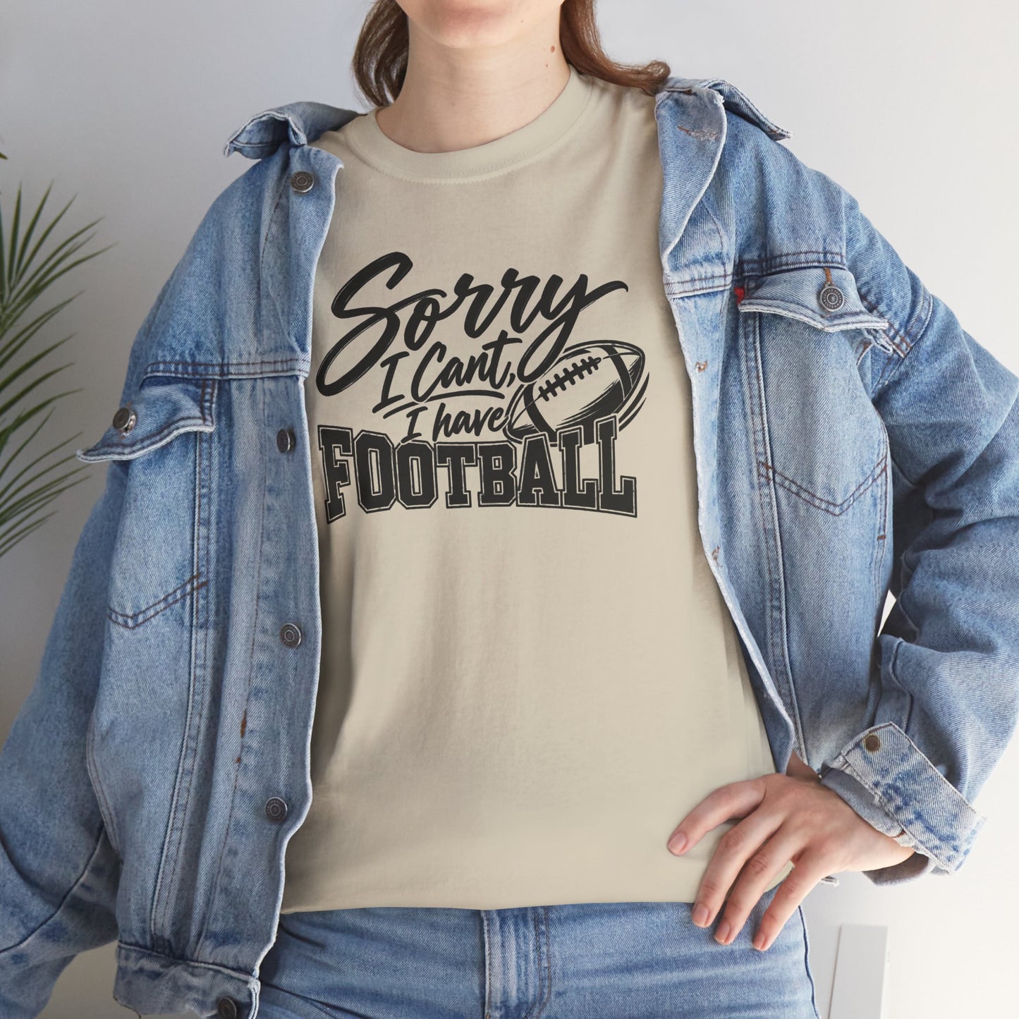 Sorry I Can’t I Have Football T-Shirt