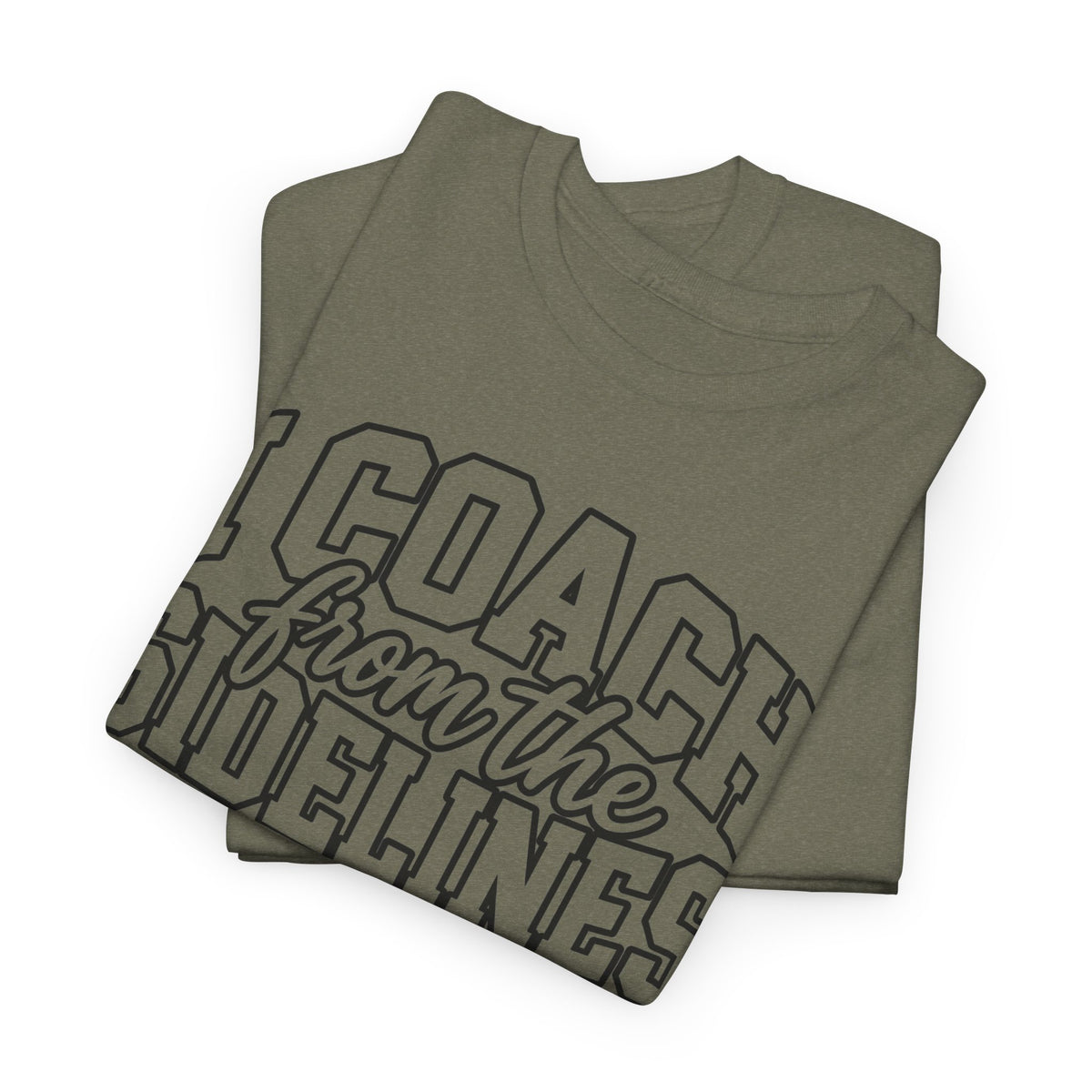 I Coach from the Sidelines T-Shirt — Cheerleader/Supporter Sideline Coach Tee
