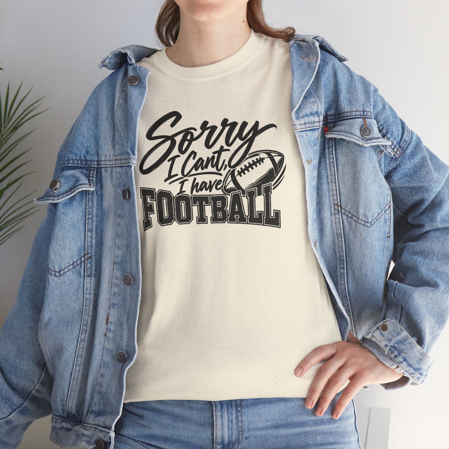 Sorry I Can’t I Have Football T-Shirt