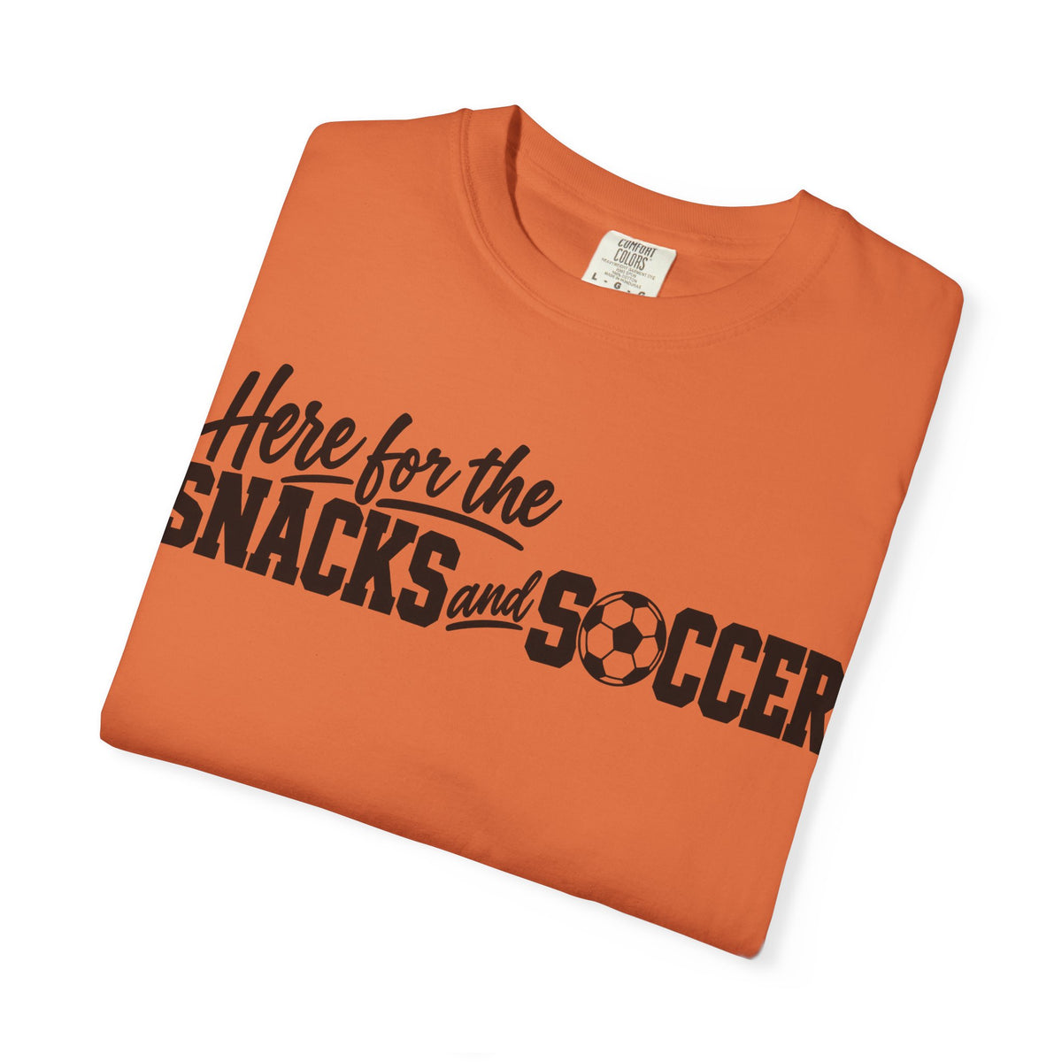 Here for the Snacks and Soccer T‑Shirt