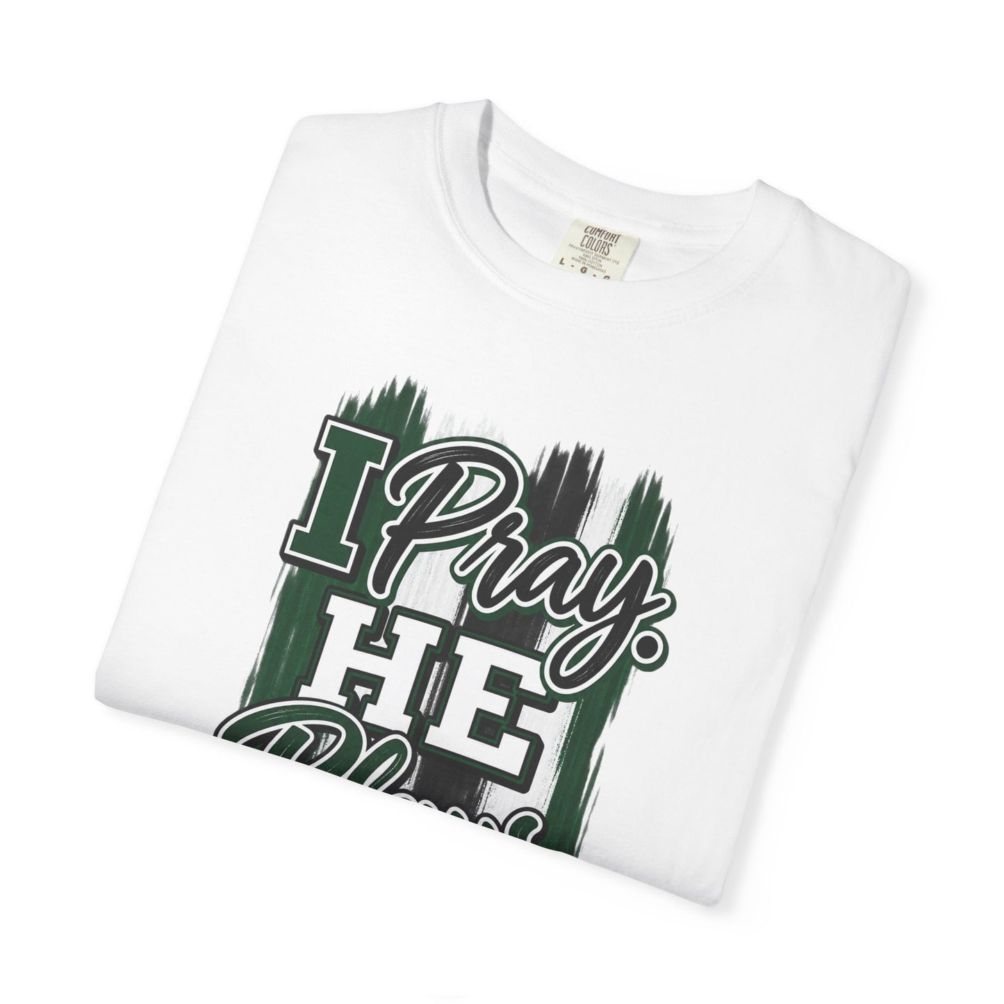 I Pray He Plays God Leads T-Shirt