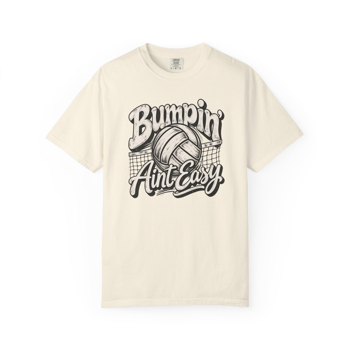 Bumpin' Ain't Easy Volleyball Tee