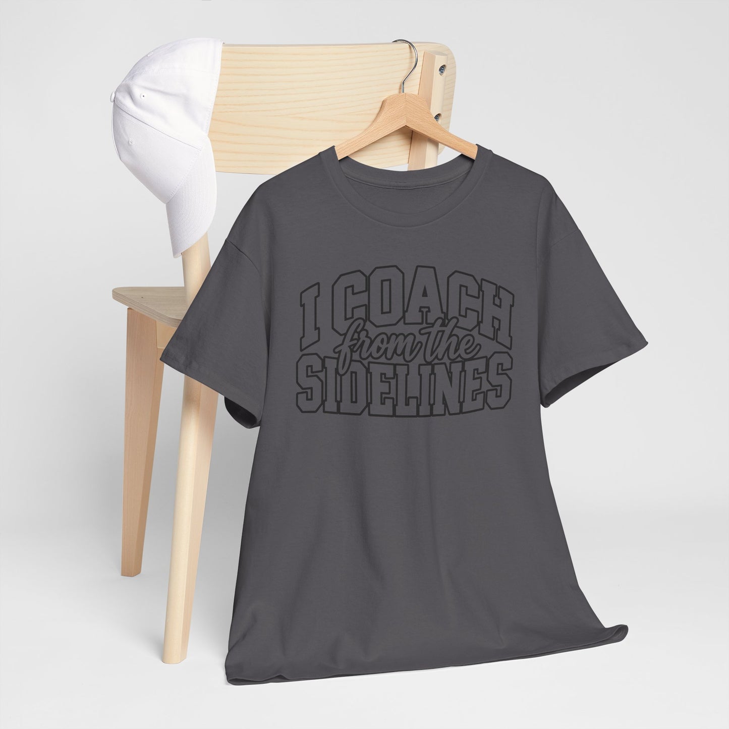 I Coach from the Sidelines T-Shirt — Cheerleader/Supporter Sideline Coach Tee