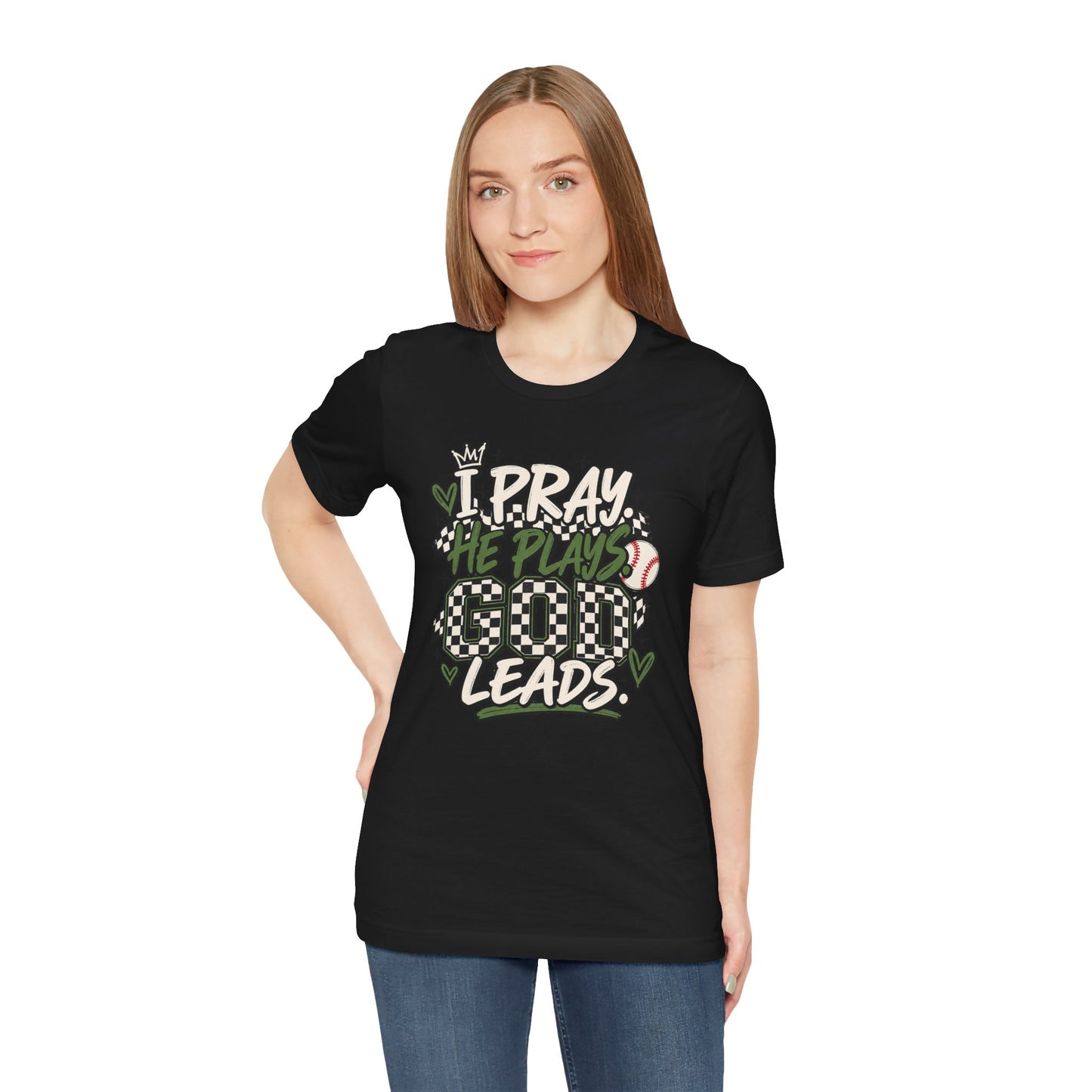 I Pray He Plays Good Leads T-Shirt — Baseball Mom Graphic Tee