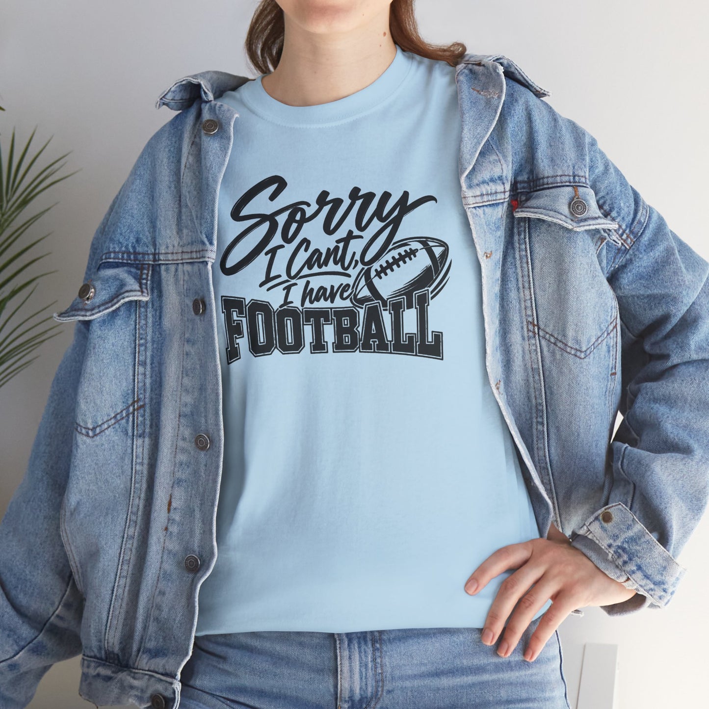 Sorry I Can’t I Have Football T-Shirt