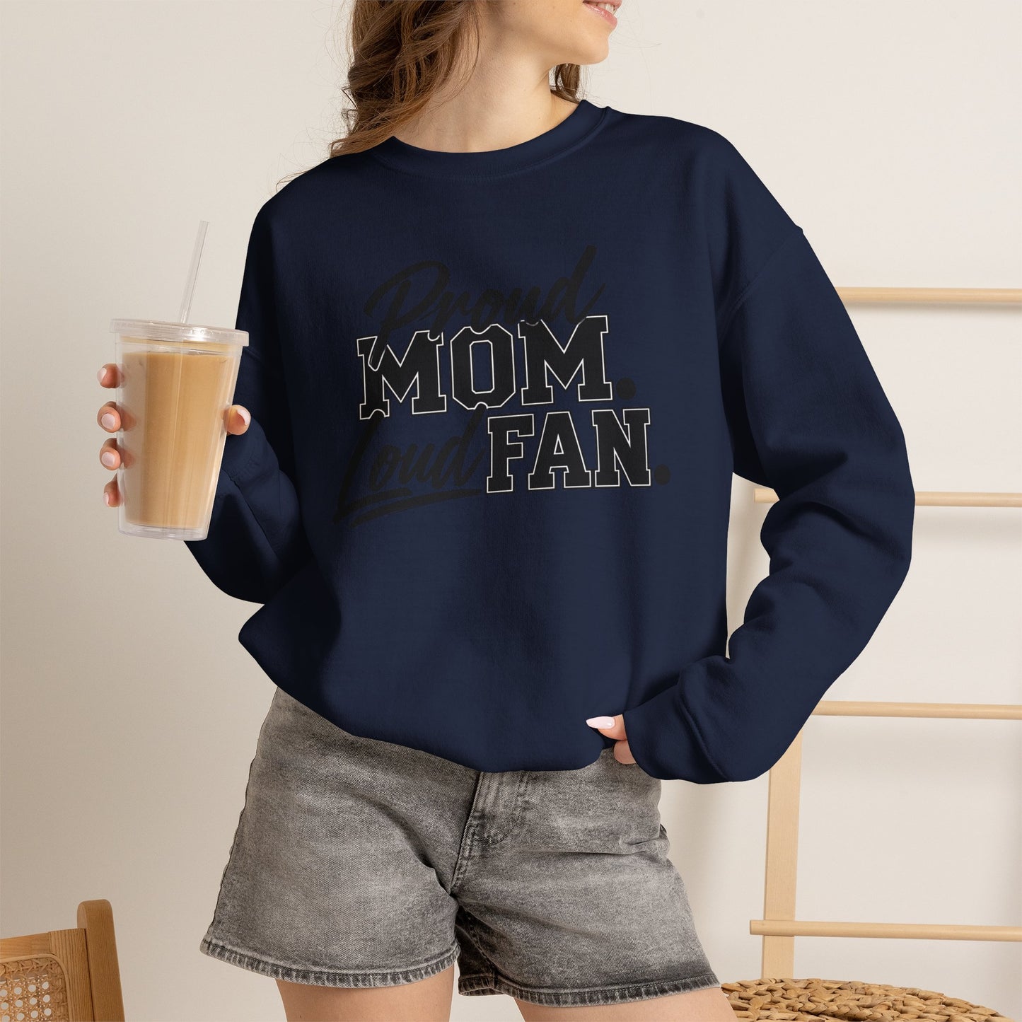 Proud Mom Loud Fan Sweatshirt
