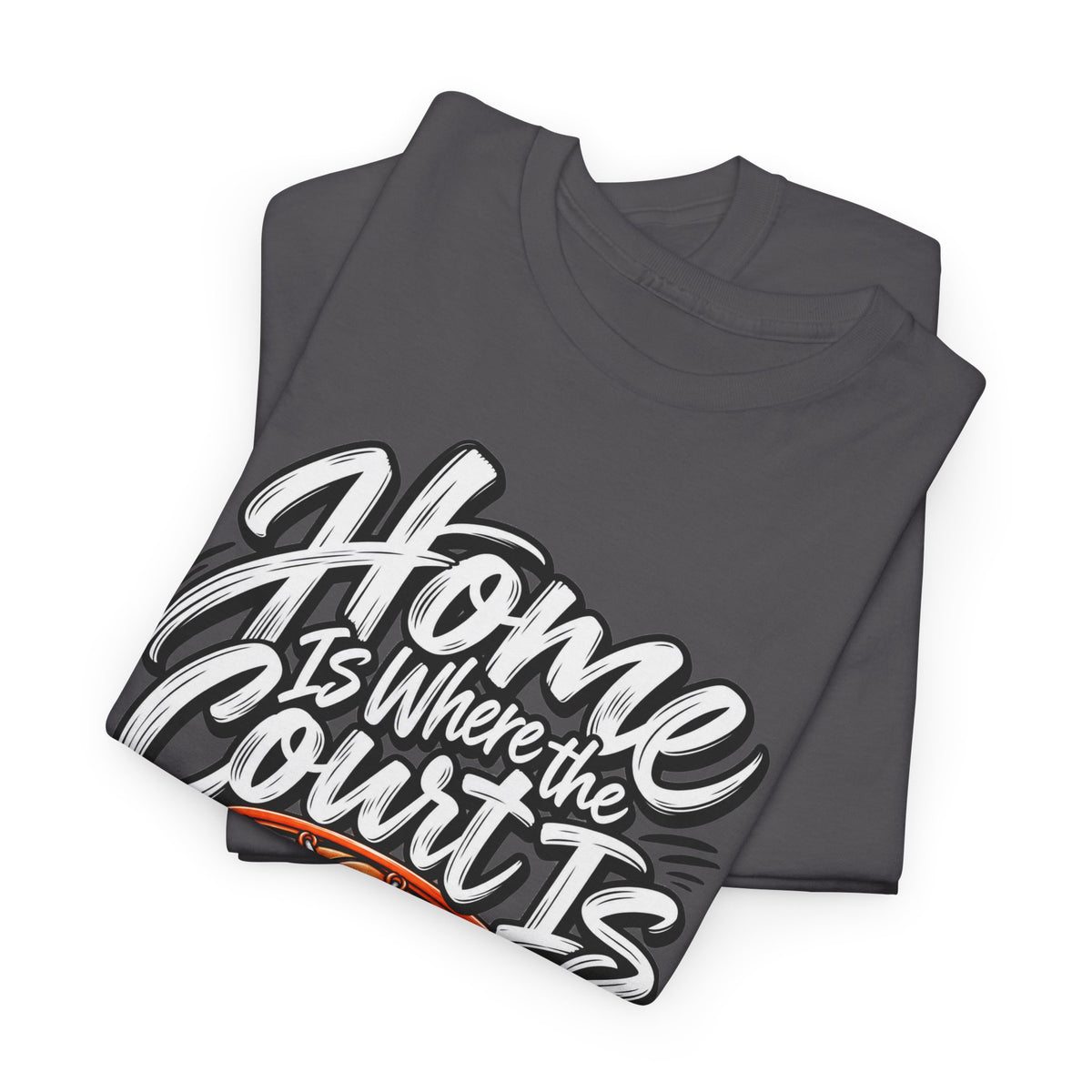 “Home Is Where the Court Is” Graphic Tee