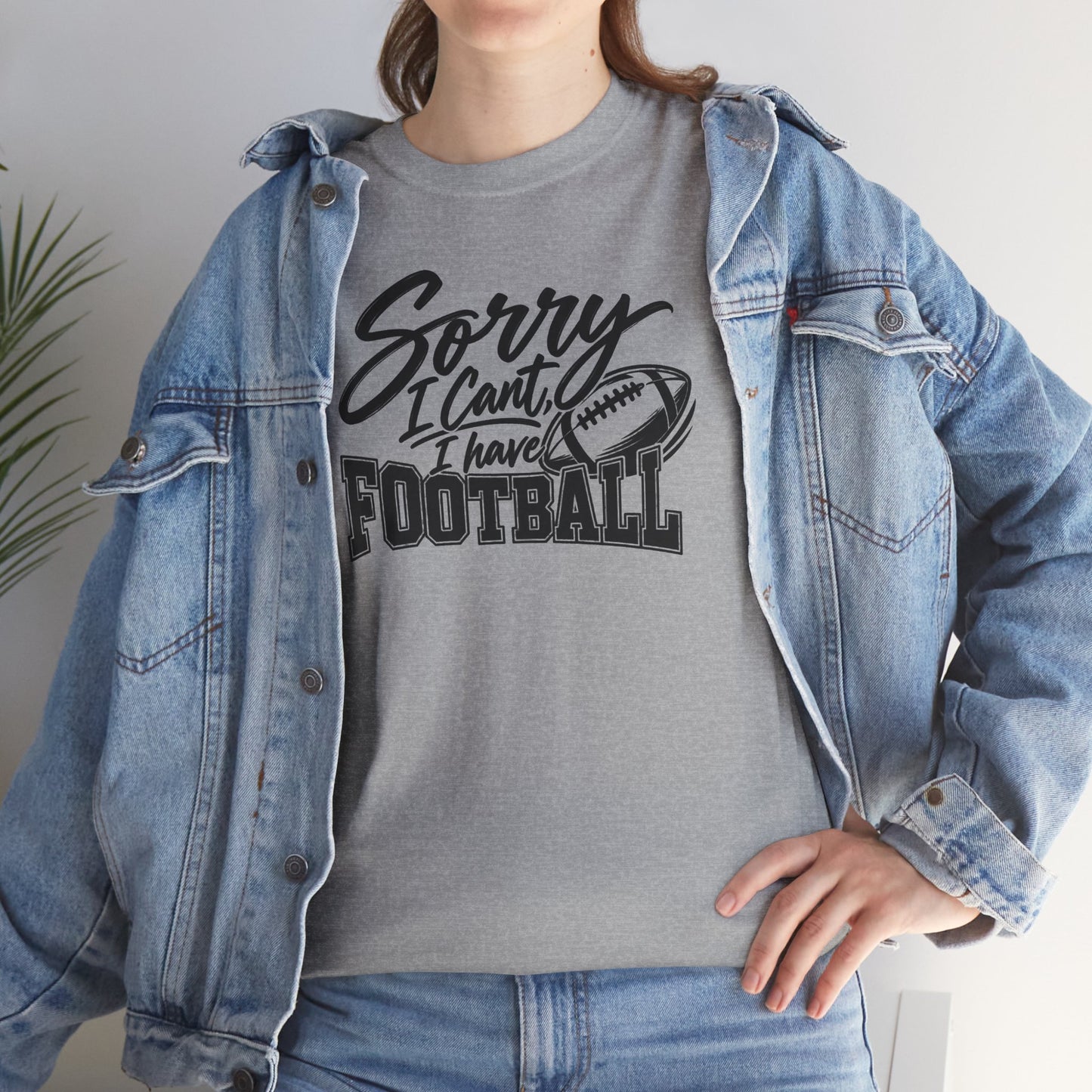 Sorry I Can’t I Have Football T-Shirt
