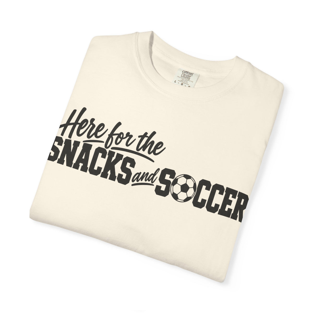 Here for the Snacks and Soccer T‑Shirt