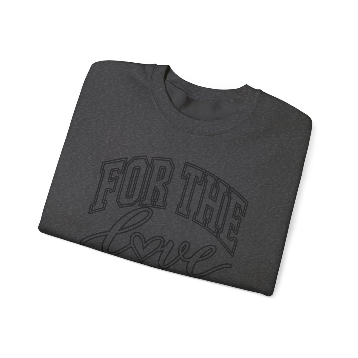 For The Love Of The Game Crewneck Sweatshirt