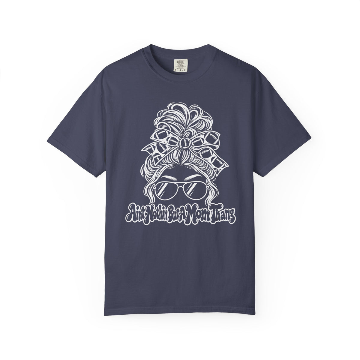 Aint Nothin But A Mom Thang Messy Bun Sunglasses T-Shirt — Football Headband Graphic Tee