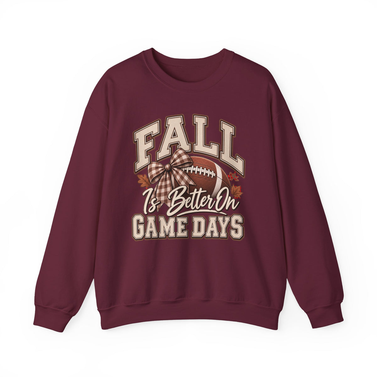 Fall Is Better On Game Days Sweatshirt
