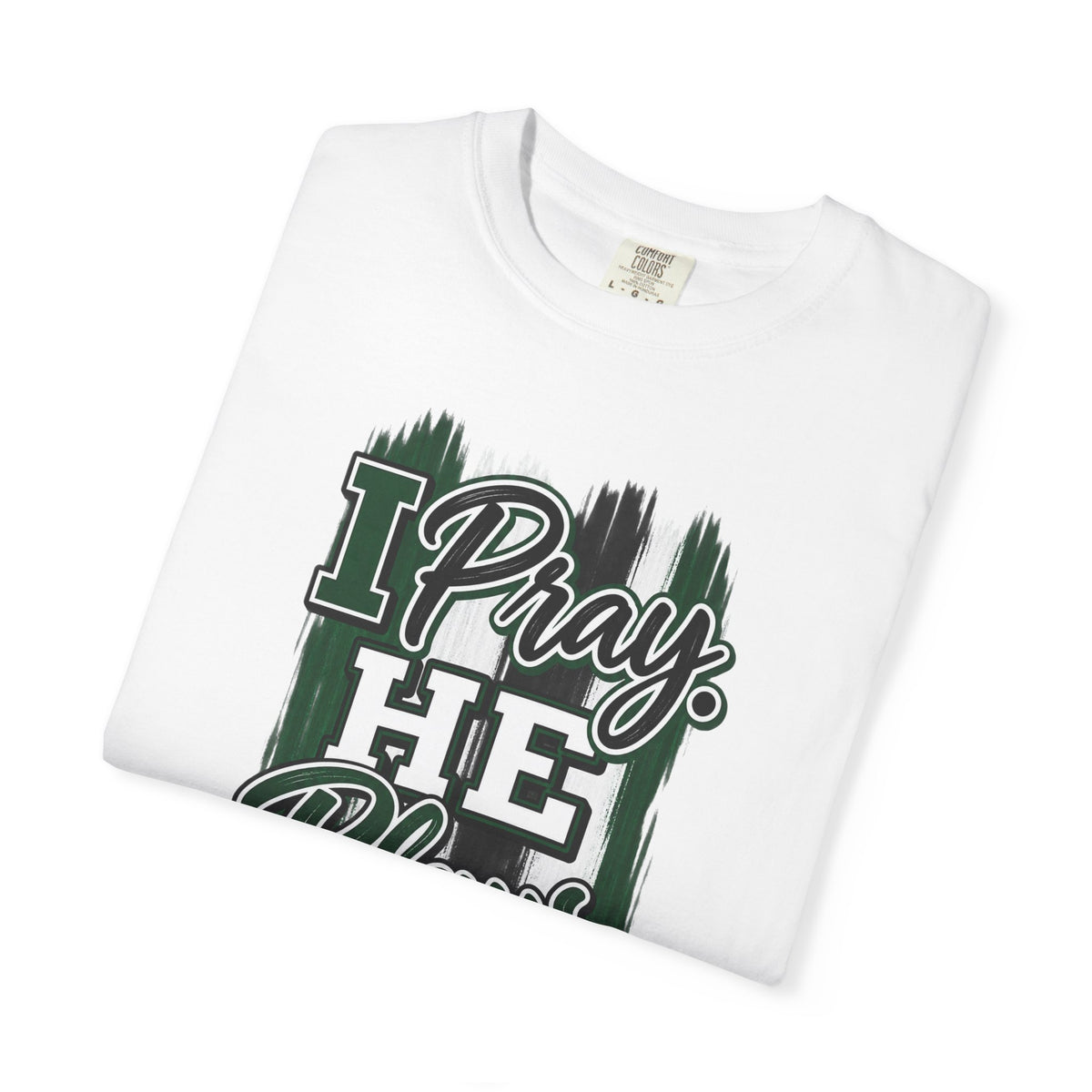 I Pray He Plays God Leads T-Shirt
