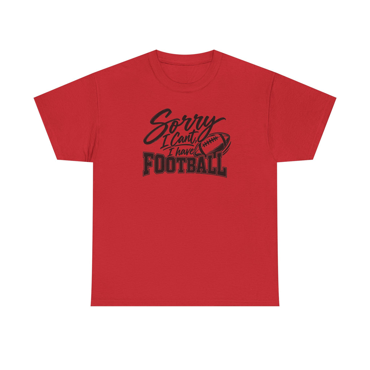 Sorry I Can’t I Have Football T-Shirt