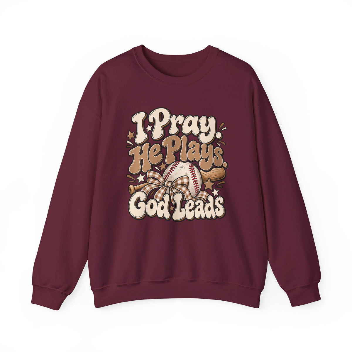 Prayerful Baseball Crewneck Sweatshirt — “I Pray, He Plays, God Leads”
