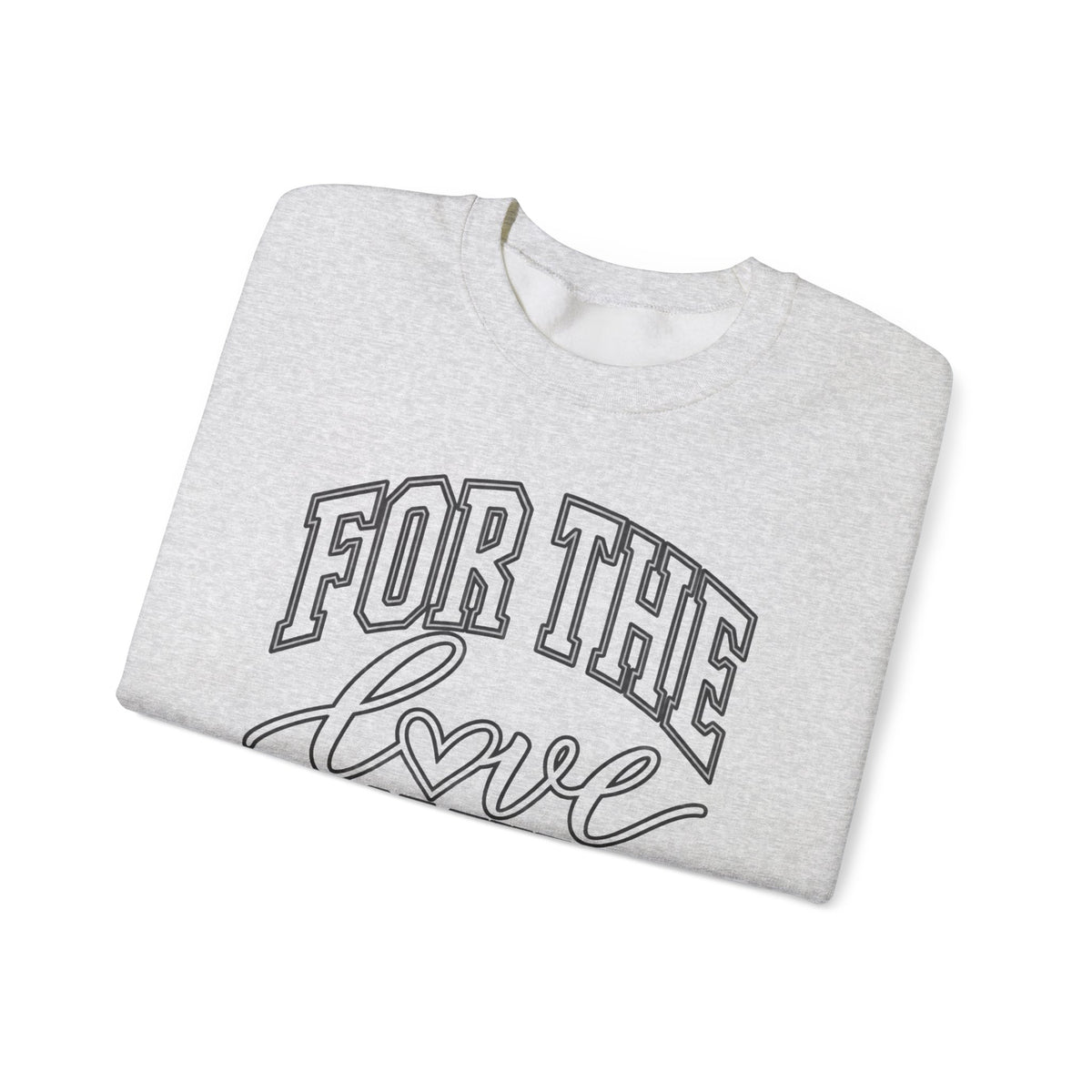 For The Love Of The Game Crewneck Sweatshirt