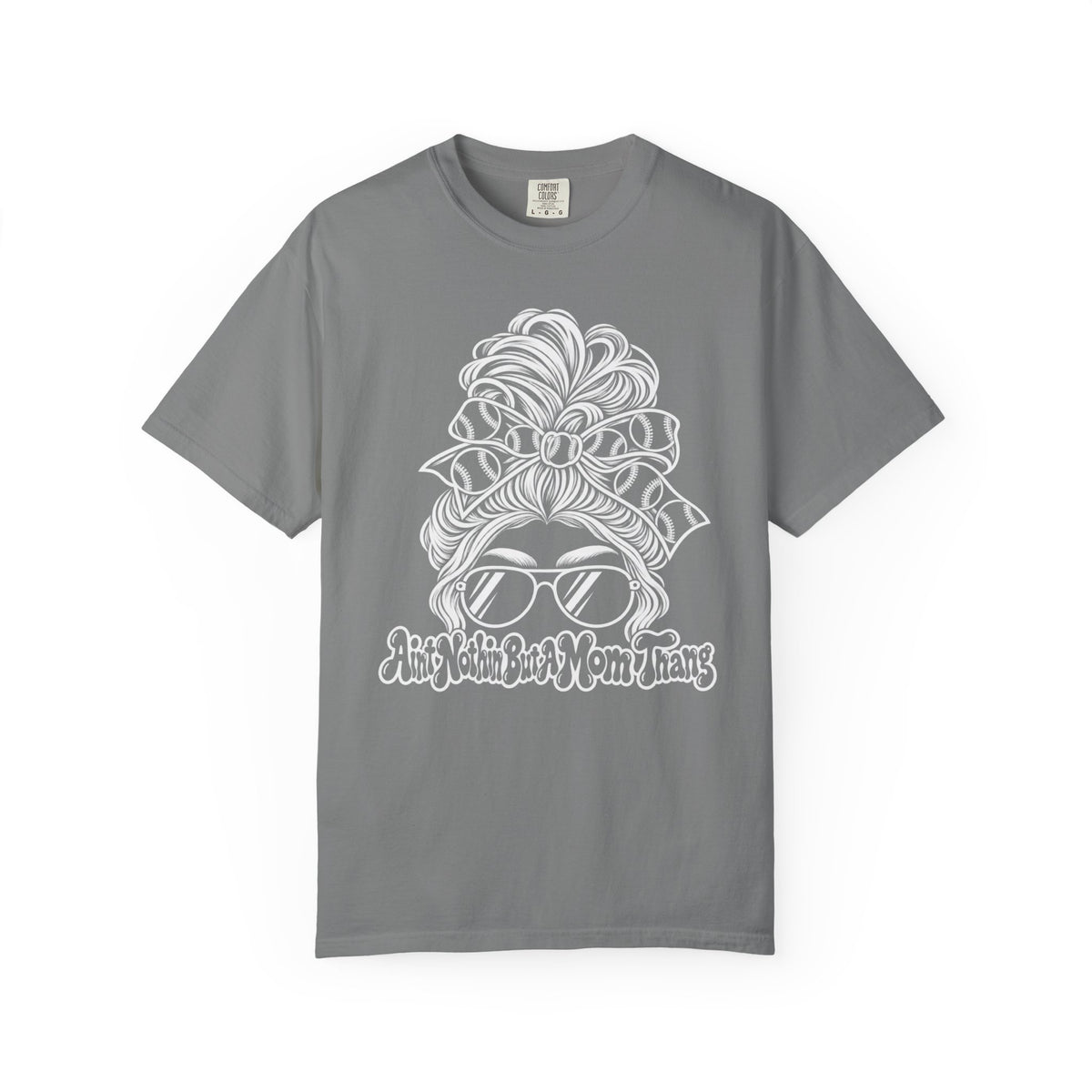 Aint Nothin But A Mom Thang Messy Bun Sunglasses T‑Shirt — Baseball Hairband Graphic Tee