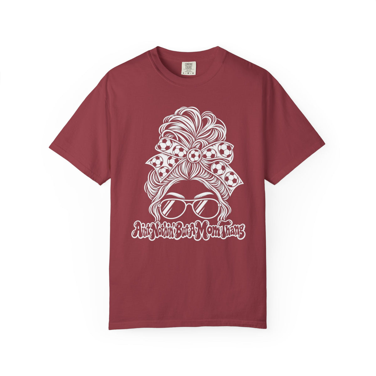 Messy Bun Mom Life T-Shirt — 'Ain't Nothin' But A Mom Thing' Soccer Graphic Tee
