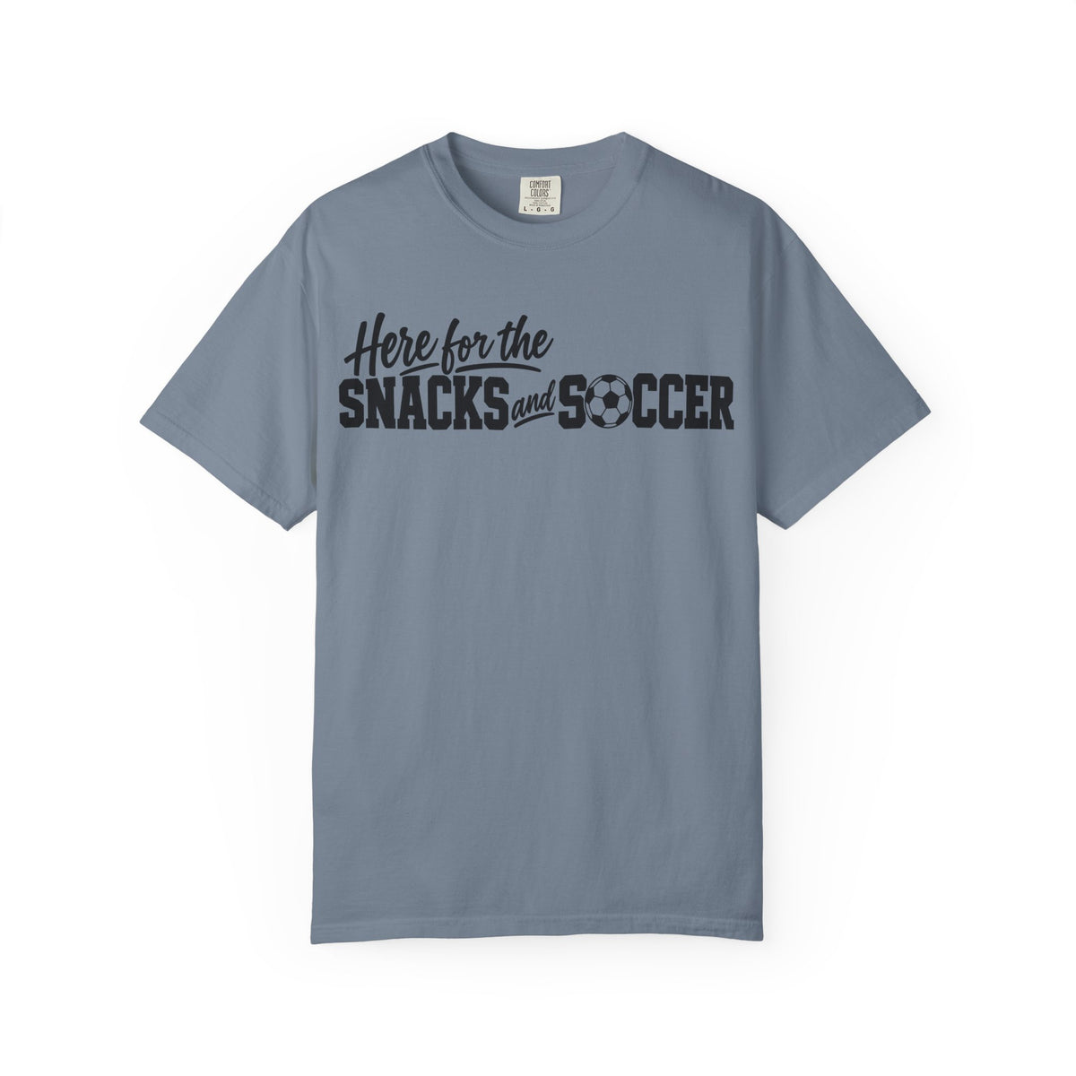 Here for the Snacks and Soccer T‑Shirt