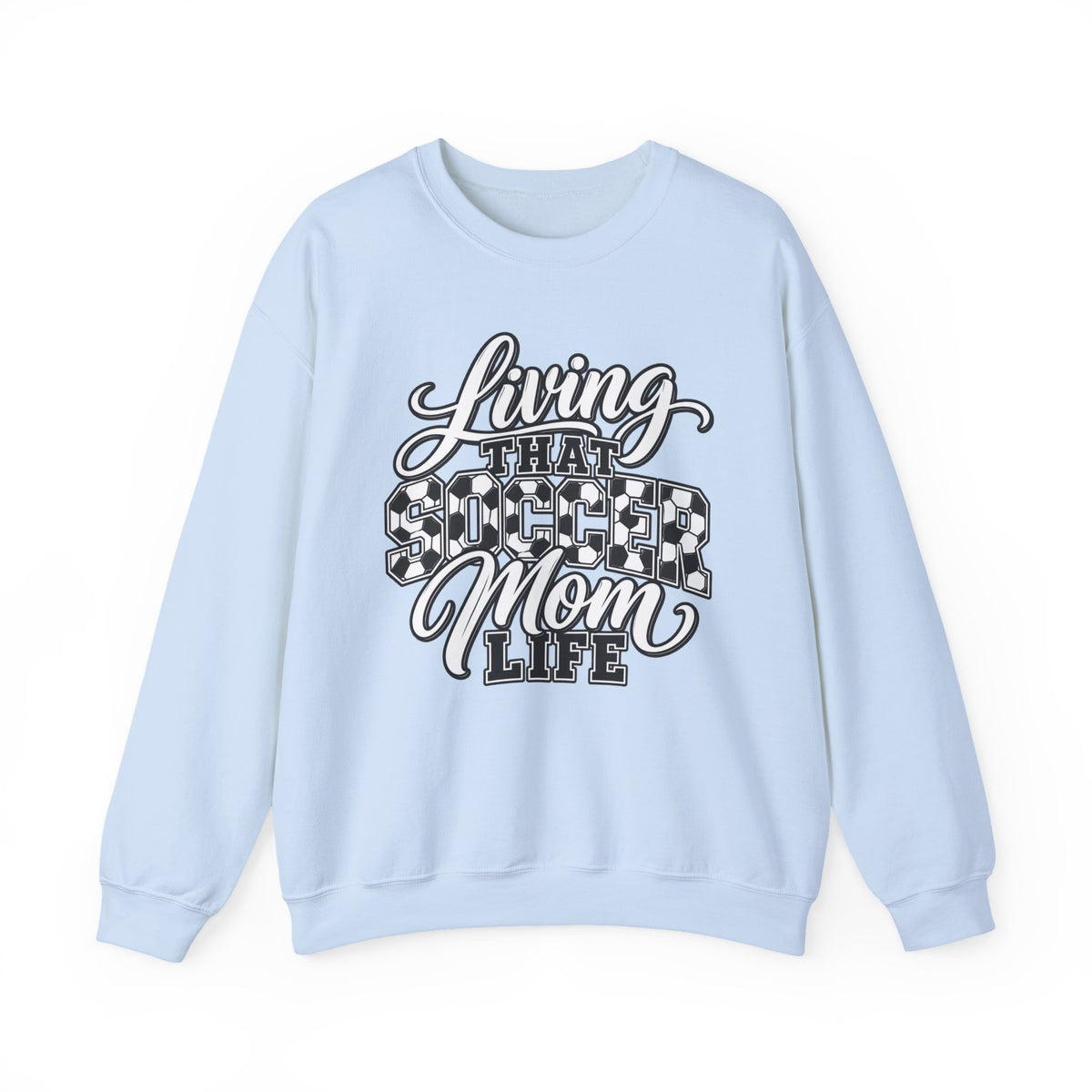 Living That Soccer Mom Life Sweatshirt