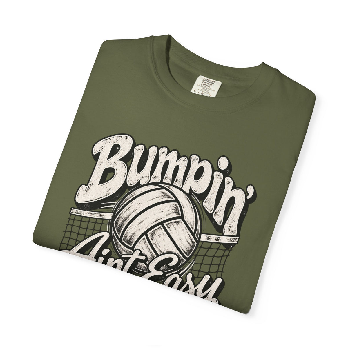 Bumpin' Ain't Easy Volleyball Tee