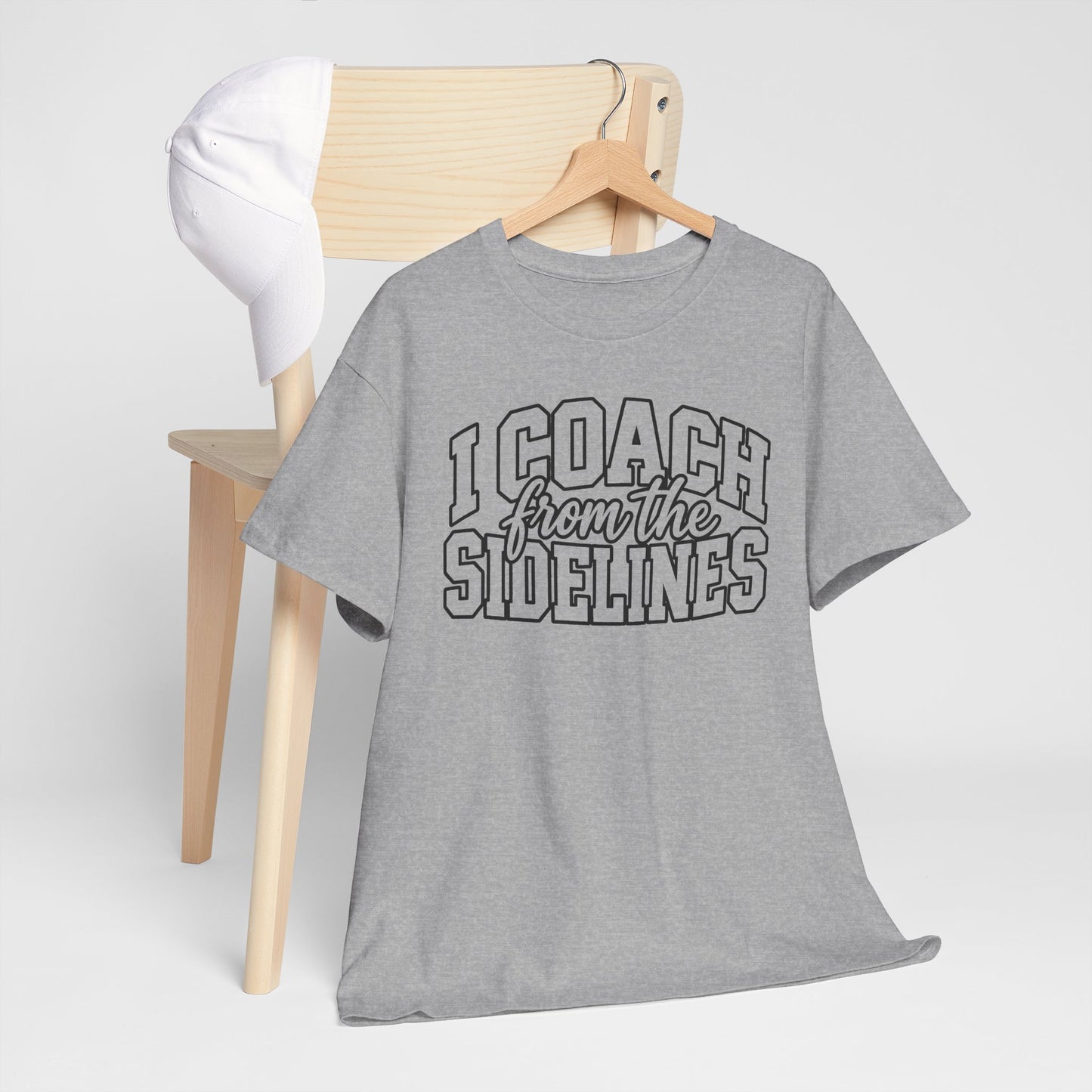 I Coach from the Sidelines T-Shirt — Cheerleader/Supporter Sideline Coach Tee