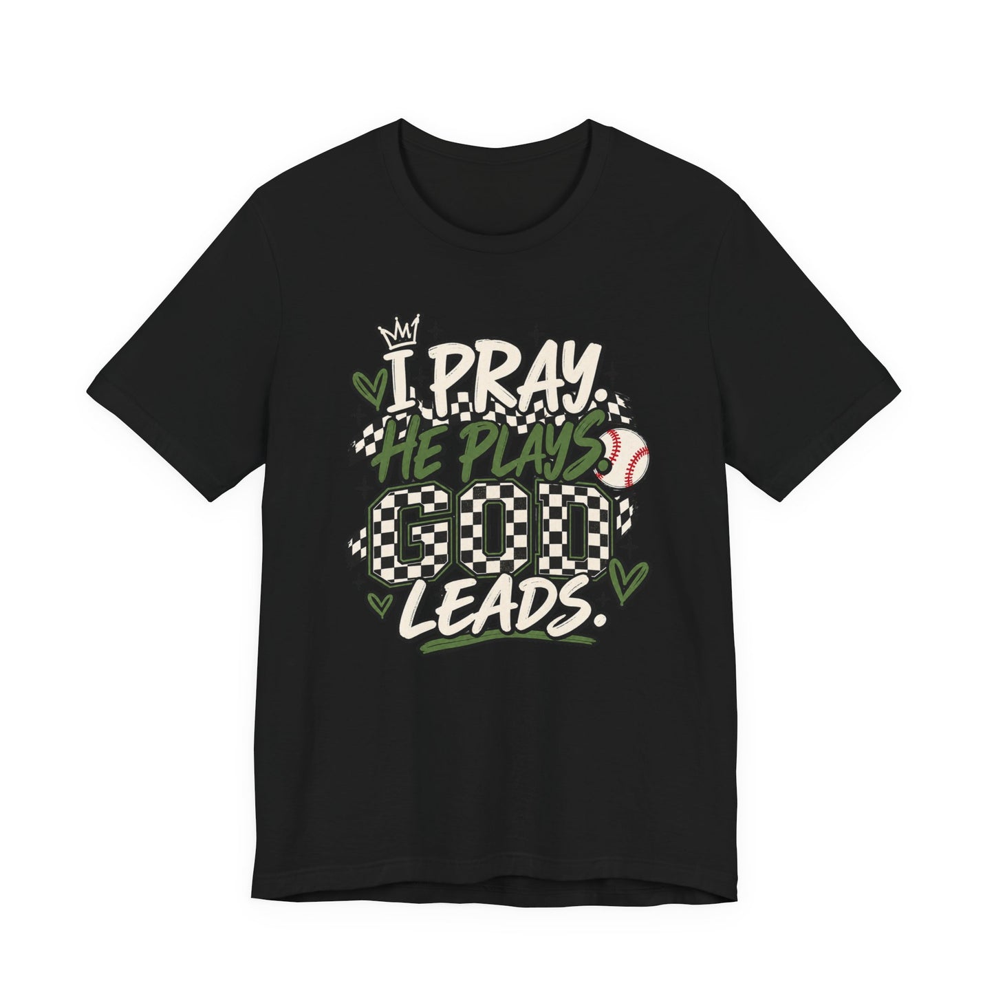I Pray He Plays Good Leads T-Shirt — Baseball Mom Graphic Tee