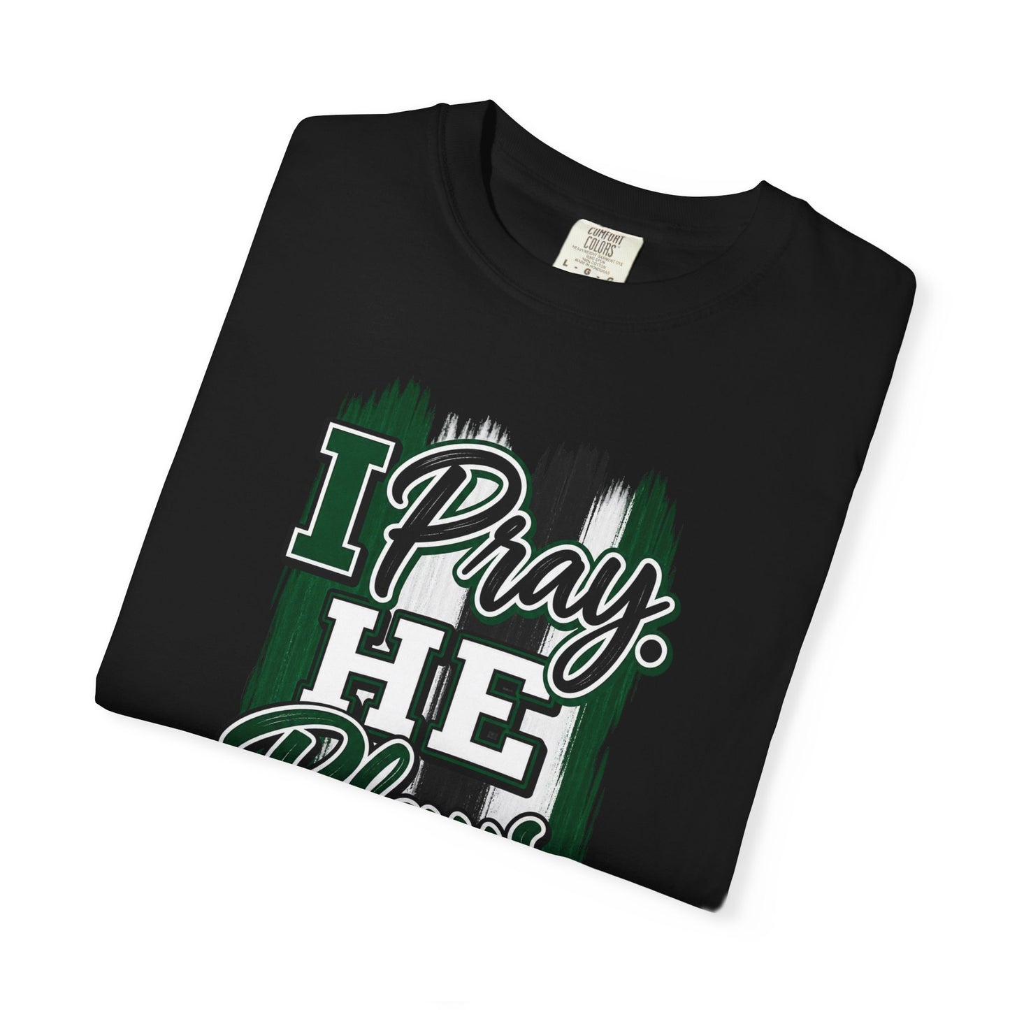 I Pray He Plays God Leads T-Shirt