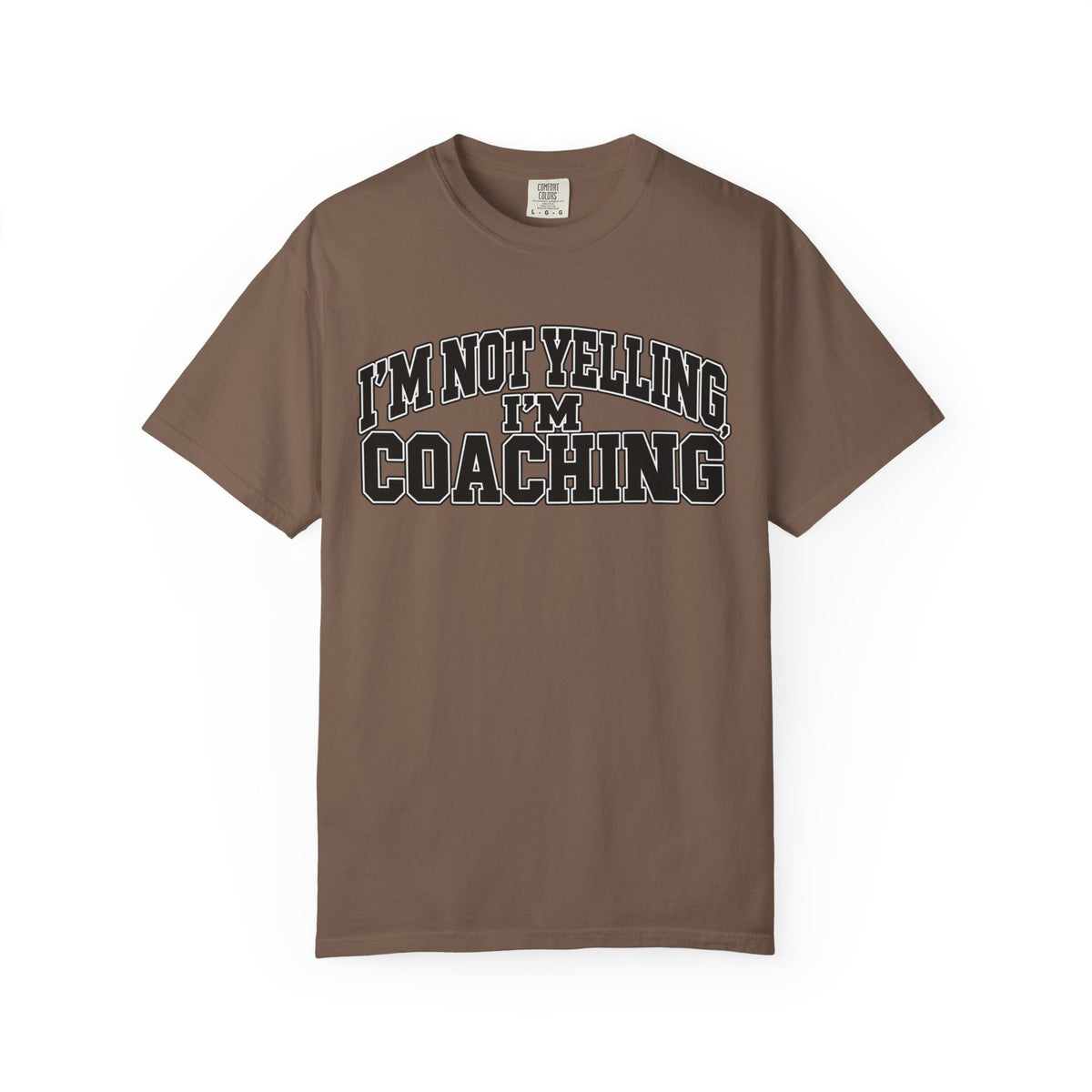 I'm Not Yelling I'm Coaching T-Shirt