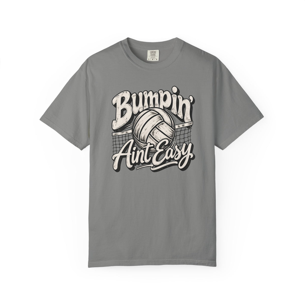 Bumpin' Ain't Easy Volleyball Tee