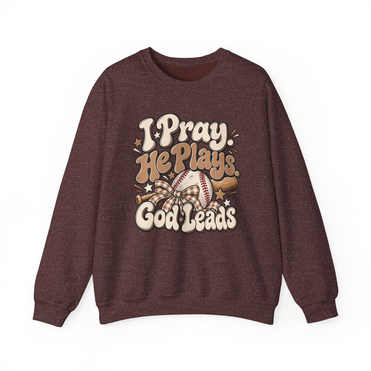 Prayerful Baseball Crewneck Sweatshirt — “I Pray, He Plays, God Leads”