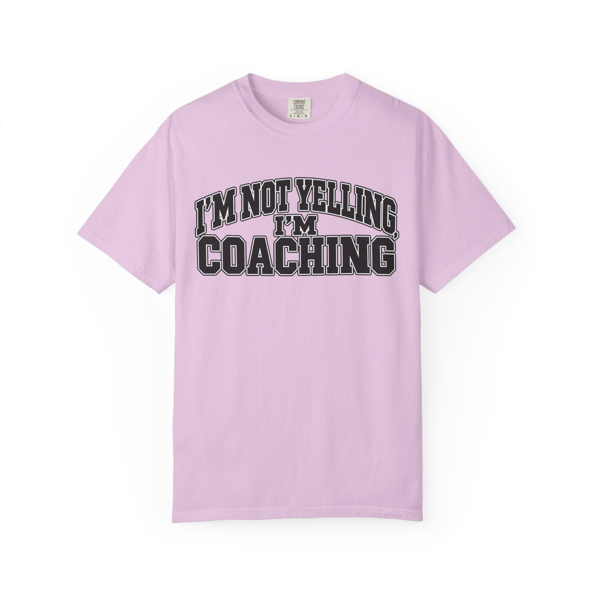 I'm Not Yelling I'm Coaching T-Shirt
