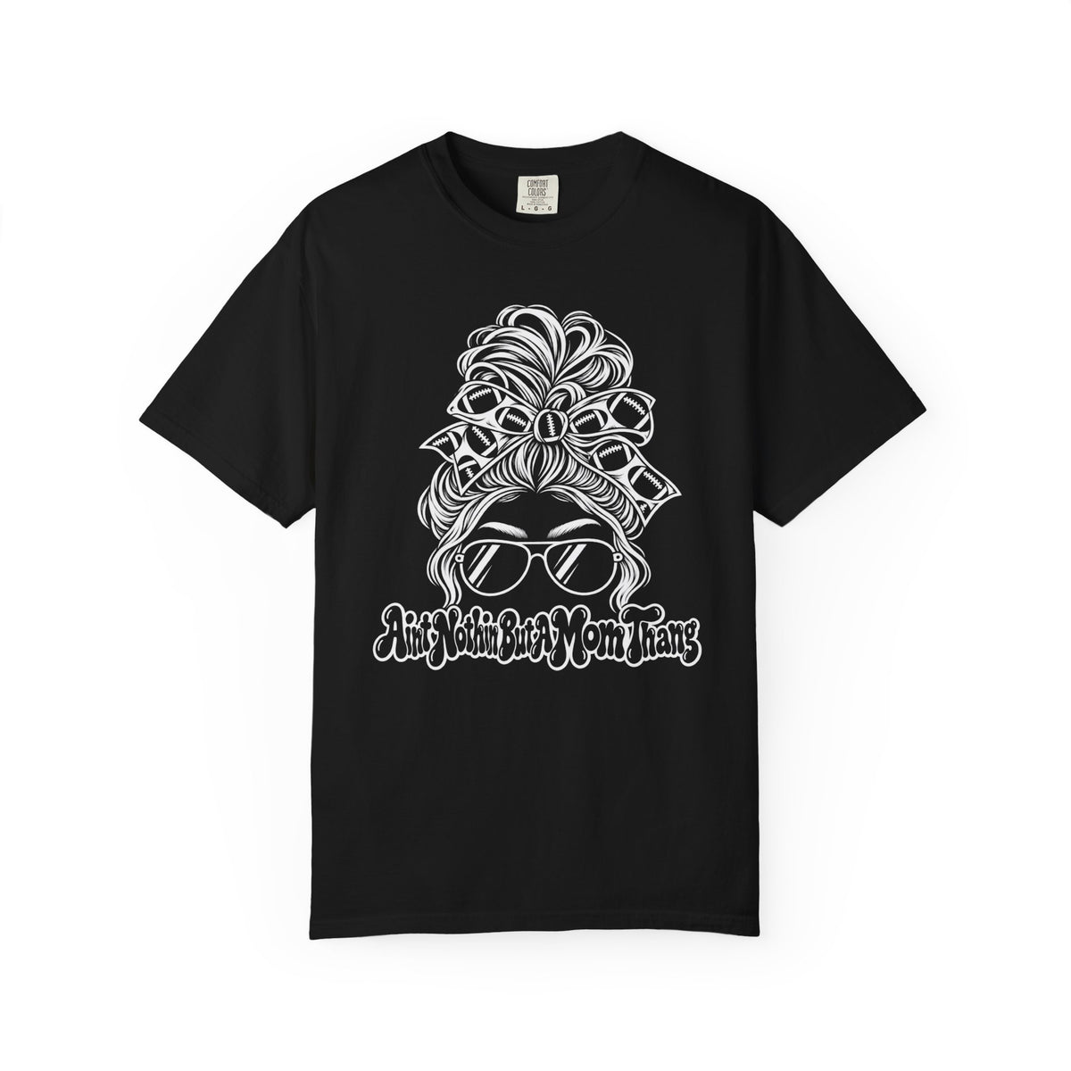 Aint Nothin But A Mom Thang Messy Bun Sunglasses T-Shirt — Football Headband Graphic Tee