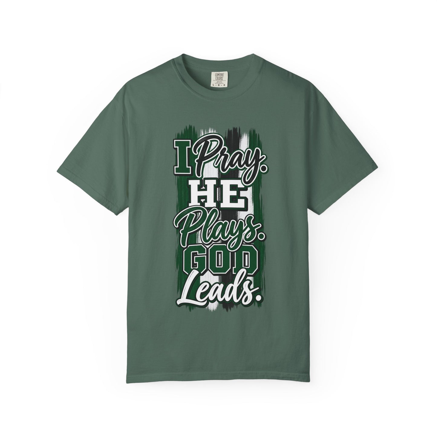 I Pray He Plays God Leads T-Shirt