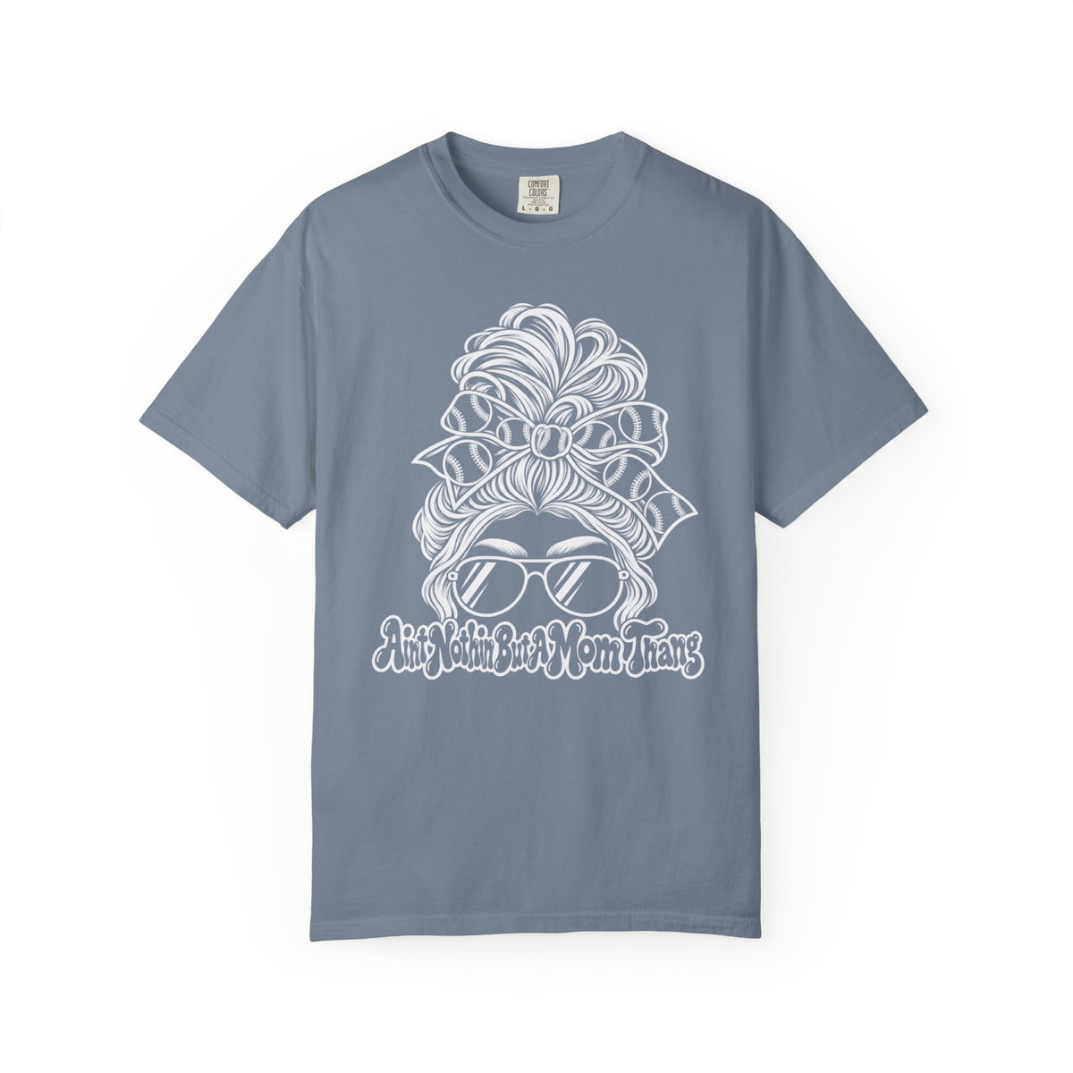 Aint Nothin But A Mom Thang Messy Bun Sunglasses T‑Shirt — Baseball Hairband Graphic Tee
