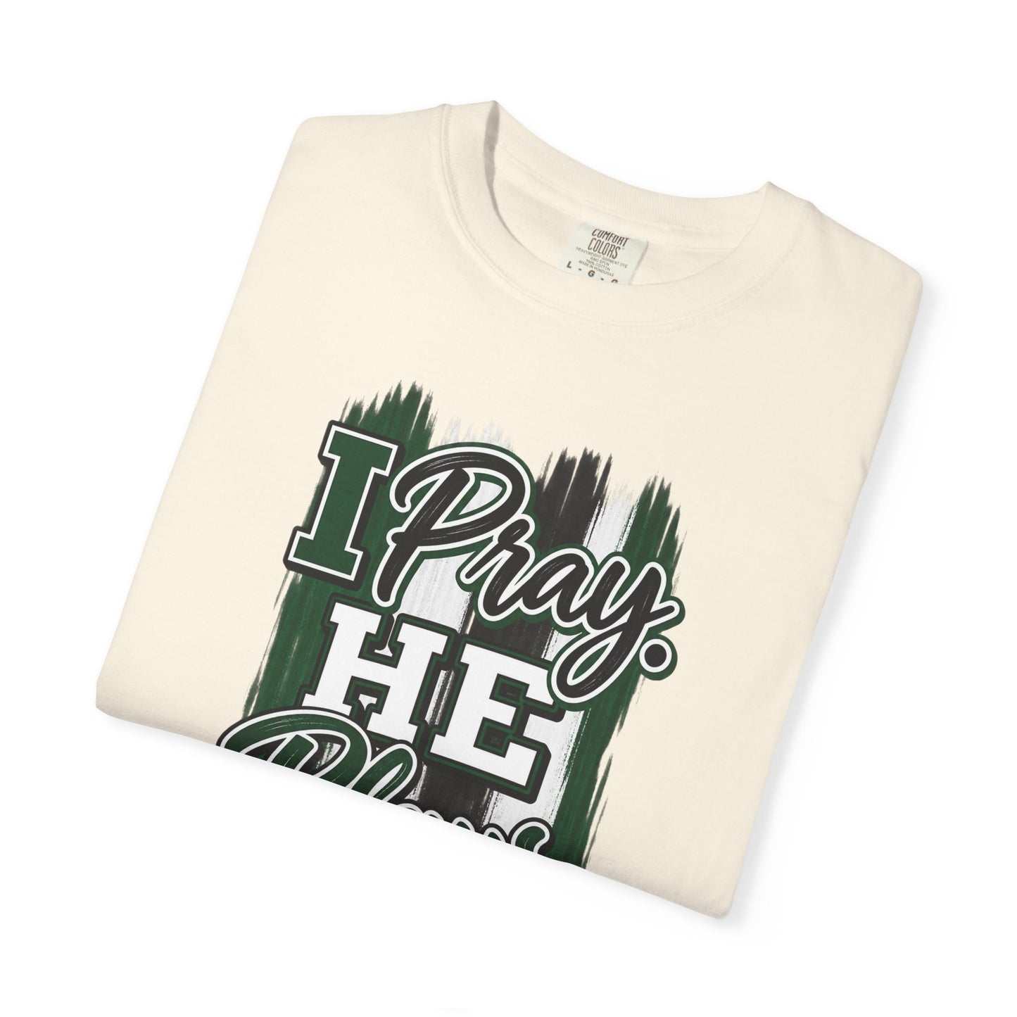 I Pray He Plays God Leads T-Shirt