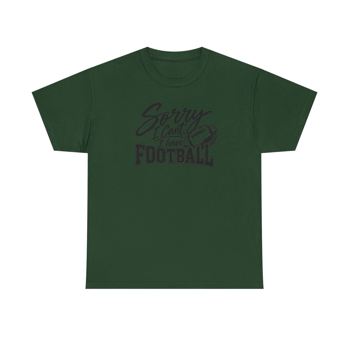 Sorry I Can’t I Have Football T-Shirt